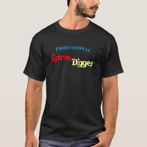 Professional Grave Digger T_Shirt