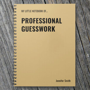 Professional Guesswork Funny Work Notebook
