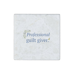 Professional Guilt Giver Stone Tile