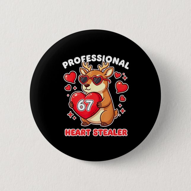 Professional Heart Stealer Valentines 67 Meme 6 7  Button (Front)