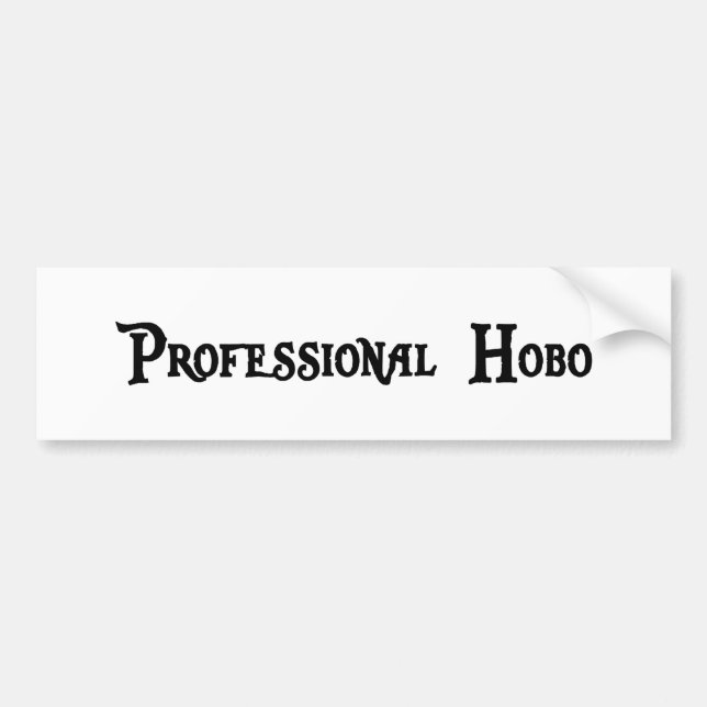 Professional Hobo Bumper Sticker (Front)