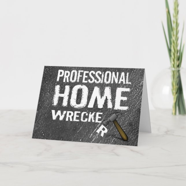 PROFESSIONAL HOME WRECKER CARD (Front)