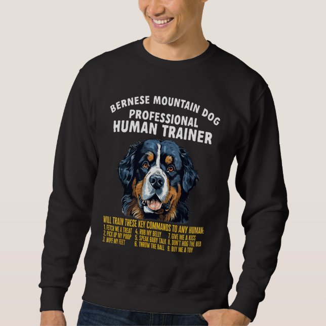 Professional Human Trainer Bernese Mountain Dog Sweatshirt (Front)