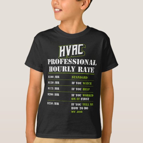 Professional Hvac Tech Hourly Rate AC Repairman  T_Shirt