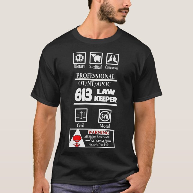 Professional Law Keeper 613 Laws of Torah & Gospel T-Shirt (Front)