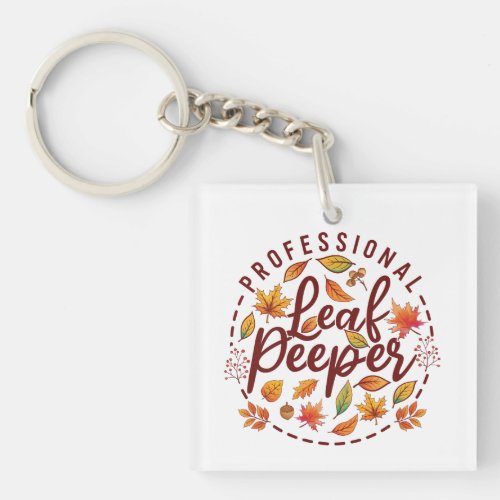 Professional Leaf Peeper Autumn Colorful Leaves Keychain