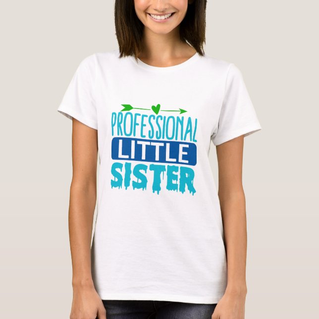 Professional Little Sister Blue Paint Drip T-Shirt (Front)