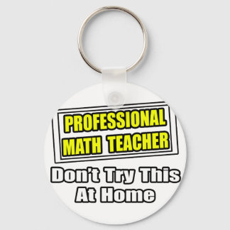 Professional Math Teacher...Joke Keychain