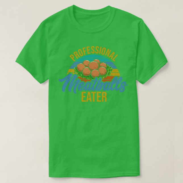 Professional Meatballs Eater T-Shirt (Design Front)