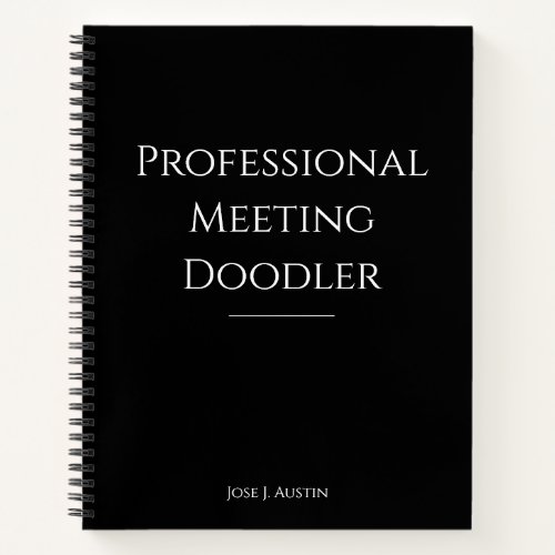 Professional Meeting Doodler Funny Notebook 