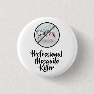 Professional Mosquito Killer Funny Button