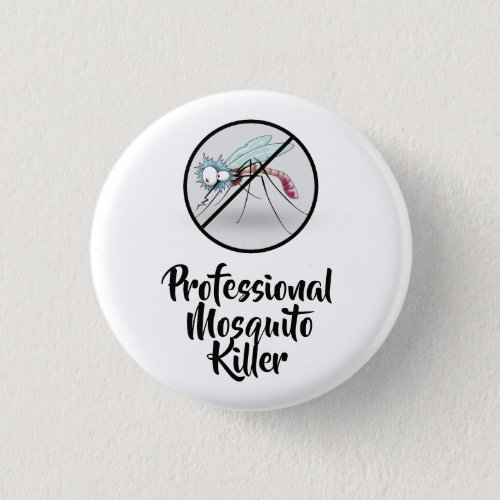 Professional Mosquito Killer Funny Button