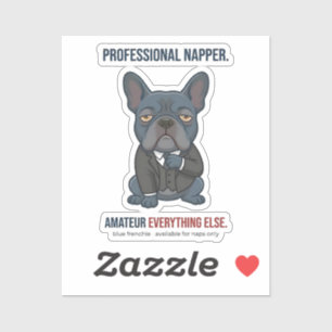 Professional Napper Funny Blue French Bulldog Dog  Sticker