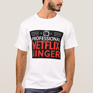 Professional Netflix Binger T-Shirt