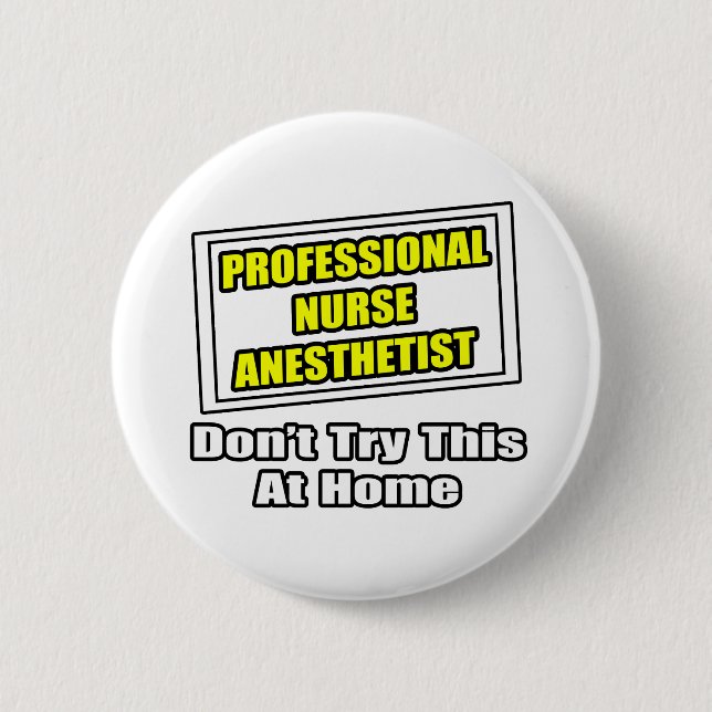 Professional Nurse Anesthetist...Joke Button (Front)