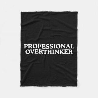 Professional Over Thinker Funny Ironic Raunchy Gen Fleece Blanket