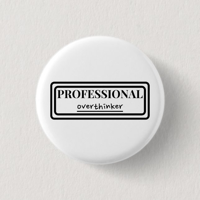 Professional overthinker badge button (Front)