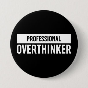 Professional Overthinker Button