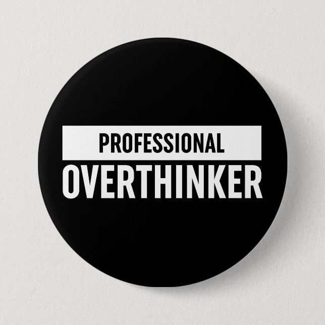 Professional Overthinker Button (Front)