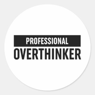 Professional Overthinker Classic Round Sticker
