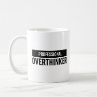 Professional Overthinker