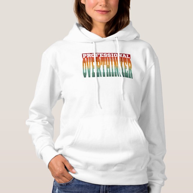 Professional Overthinker Hoodie (Front)