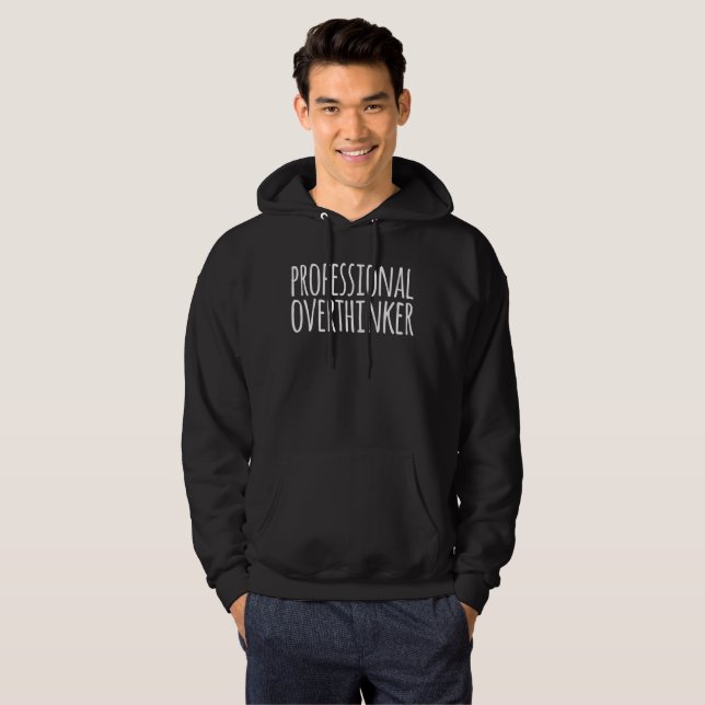 Professional Overthinker   Hoodie (Front Full)