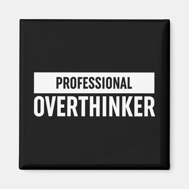 Professional Overthinker Magnet (Front)