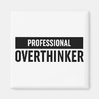Professional Overthinker