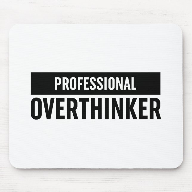 Professional Overthinker Mouse Pad (Front)