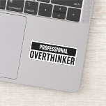 Professional Overthinker Sticker