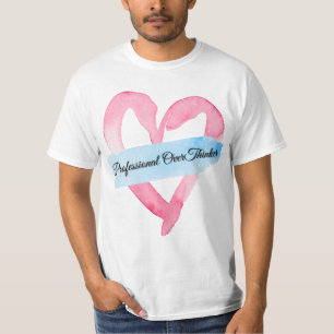"Professional Overthinker   T-shirt