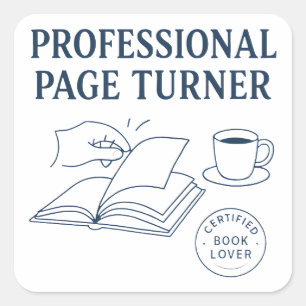 Professional Page Turner - Witty Book Lover Quote Square Sticker