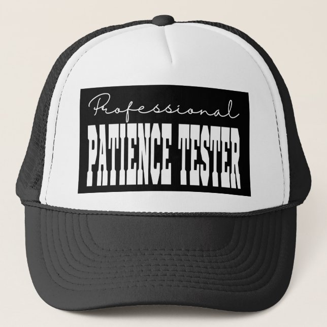 Professional Patience Tester White Typography Trucker Hat (Front)