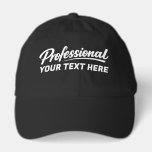 Professional Personalized Add Your Own Text Hat<br><div class="desc">Professional Personalized Add Your Own Text cap from Ricaso - Show off your business, your sense of humor and more. Simple, bold typography delivers the message instantly. This clean, text-focused style keeps the design modern and versatile while letting you change the text to suit your needs. It’s a unique professional...</div>
