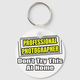 Professional Photographer...Joke Keychain