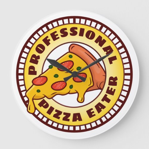 Professional Pizza Eater _ thick crust pizza slice Large Clock