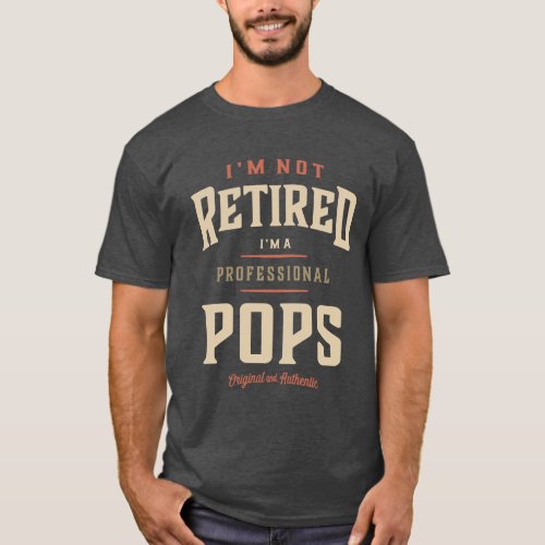 Professional Pops _ Dad Grandpa Edition T_Shirt