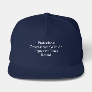 Professional Procrastinator Impressive TrackRecord Snap Back Hat
