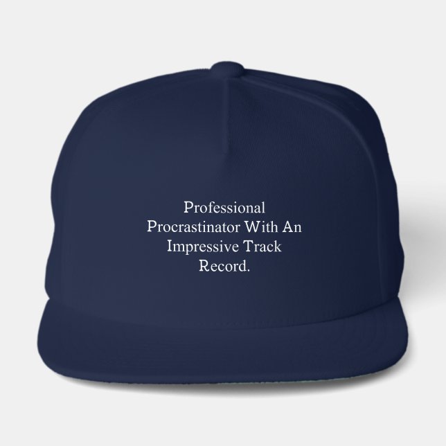Professional Procrastinator Impressive TrackRecord Snap Back Hat (Front)