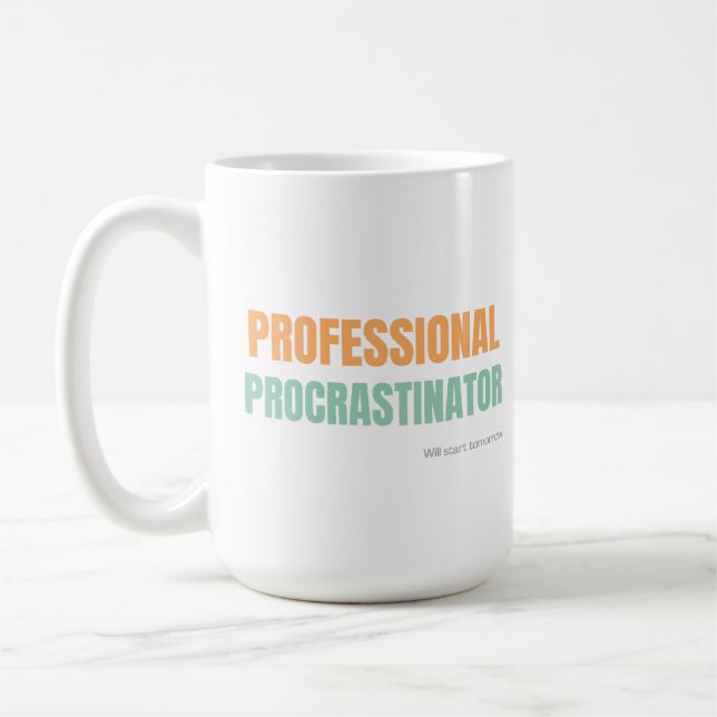 "Professional Procrastinator" Witty Typography Coffee Mug (Left)