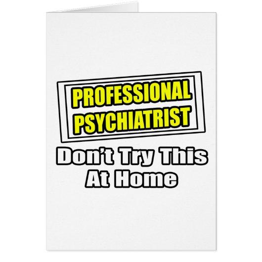 Professional Psychiatrist...Joke Cards (Front)