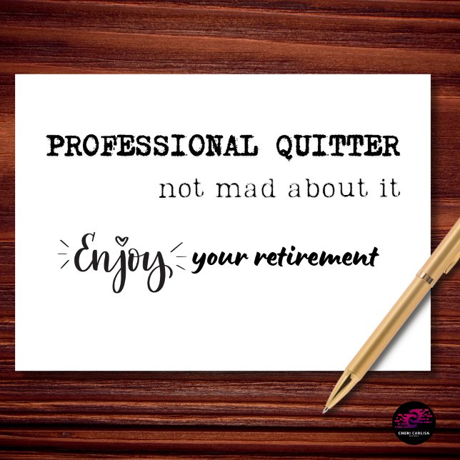 Professional Quitter Retirement Humor Card (Clocked out like a pro.)