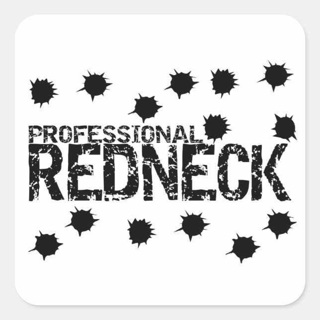 Professional Redneck Bullet Hole Square Sticker (Front)
