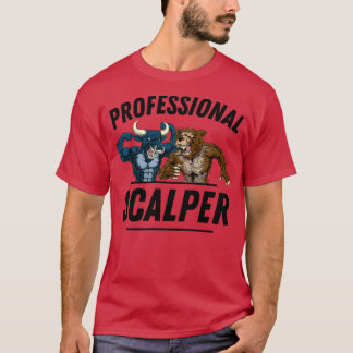 Professional Scalper 1 T-Shirt