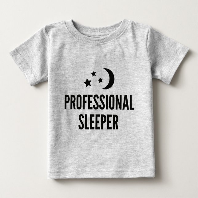 Professional Sleeper Baby T-Shirt (Front)