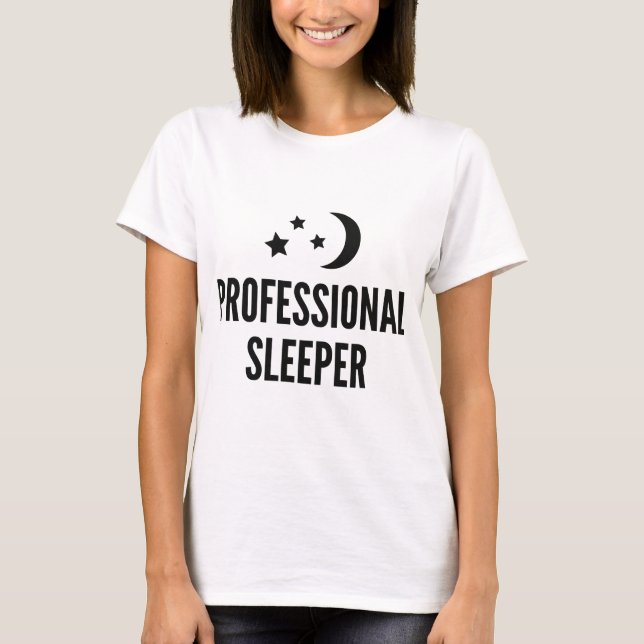 Professional Sleeper T-Shirt (Front)