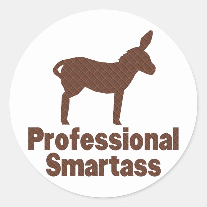 Professional Smartass Round Stickers