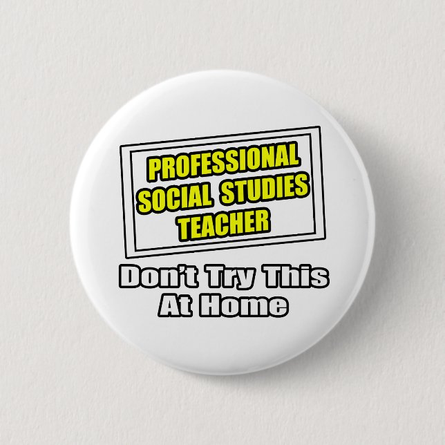 Professional Social Studies Teacher...Joke Button (Front)