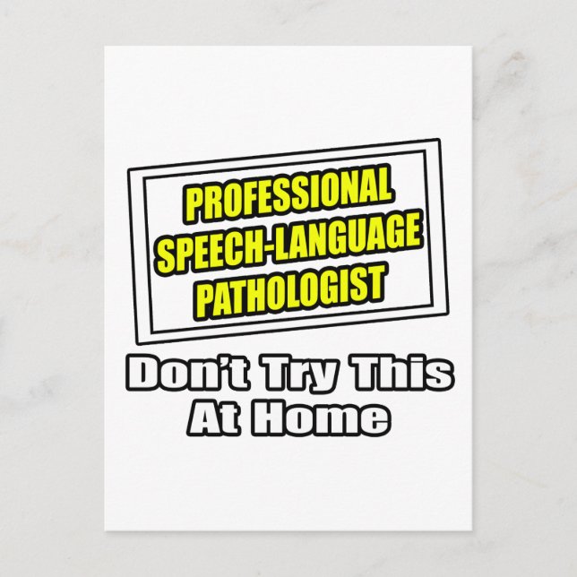 Professional Speech-Language Pathologist...Joke Postcard (Front)